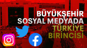 Büyükşehir sosyal medyada Türkiye birincisi